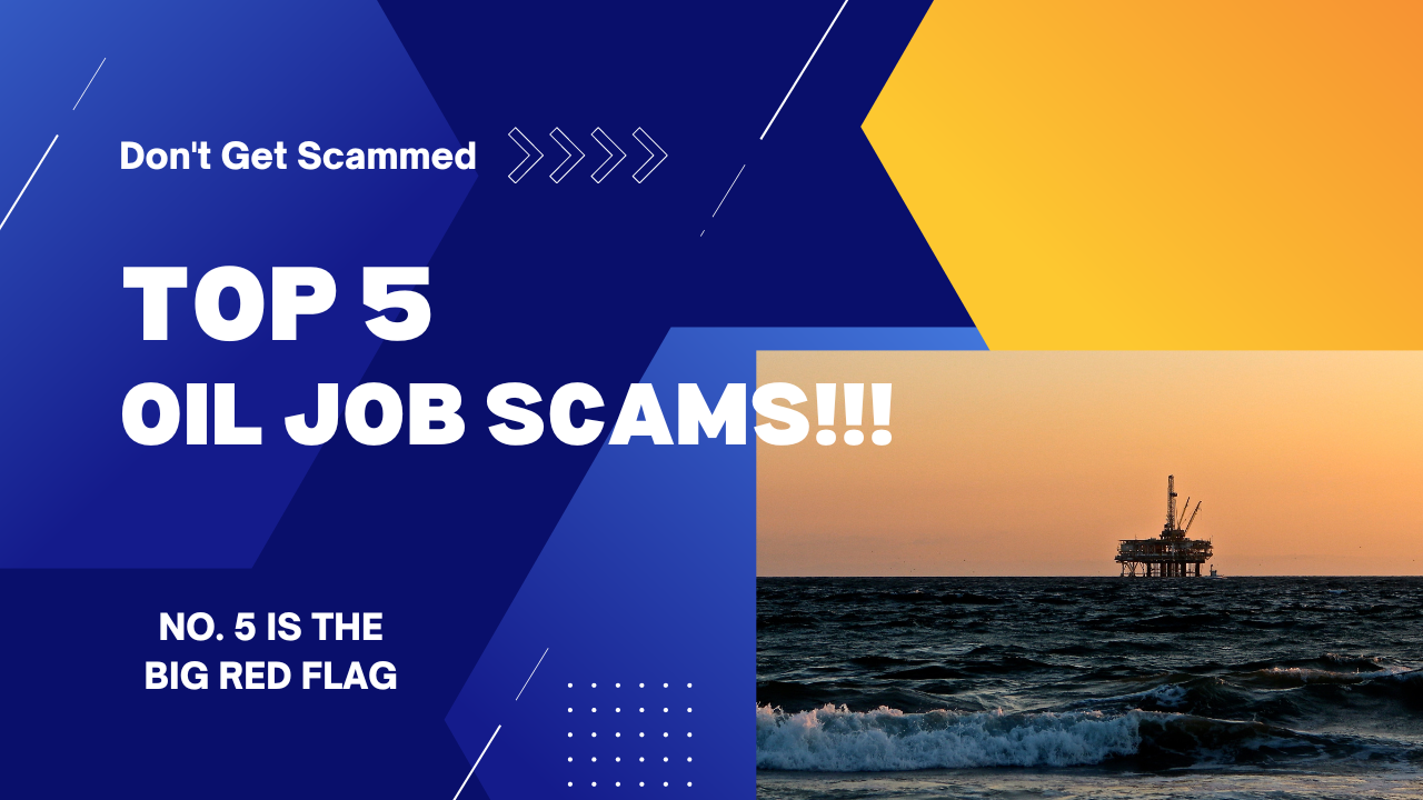 Video Top 5 Oil Job Scam Warning Signs